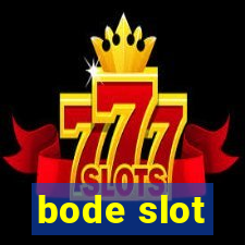 bode slot