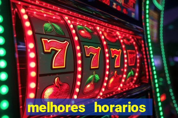 melhores horarios de jogar fortune tiger