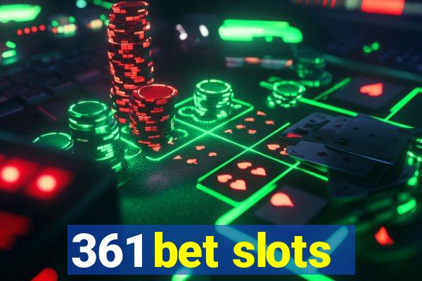 361 bet slots