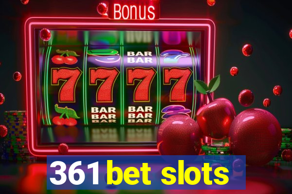 361 bet slots