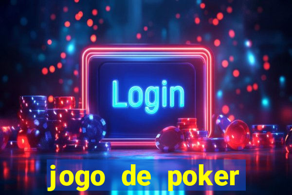 jogo de poker online com dinheiro real