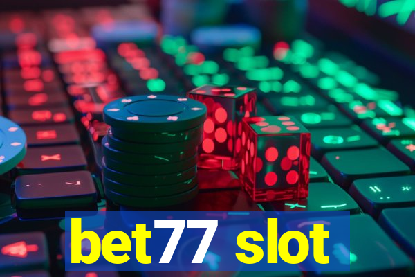 bet77 slot