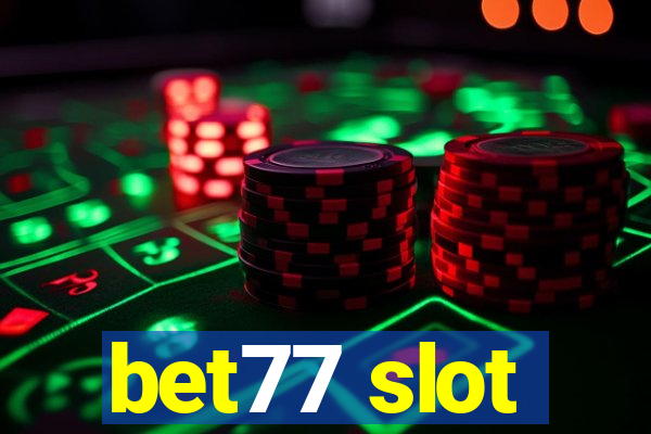 bet77 slot