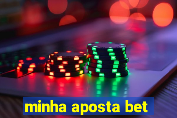 minha aposta bet