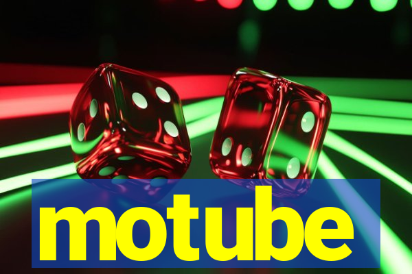 motube