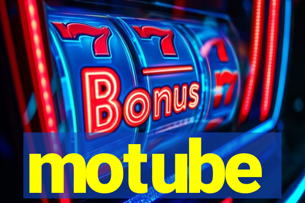 motube