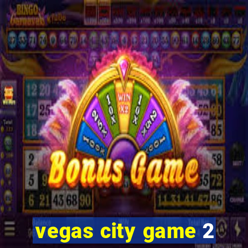 vegas city game 2