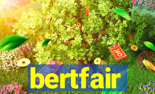 bertfair