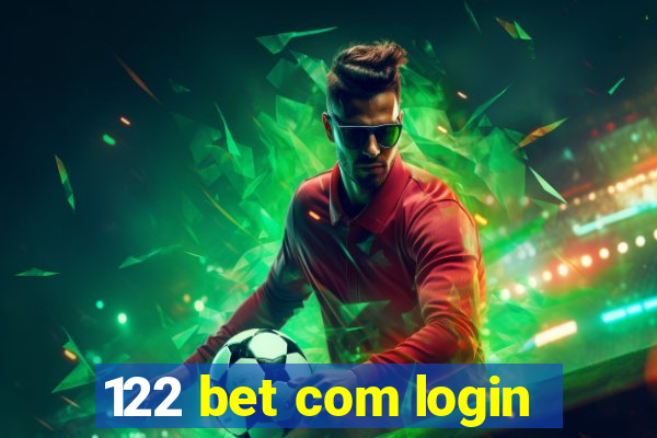 122 bet com login