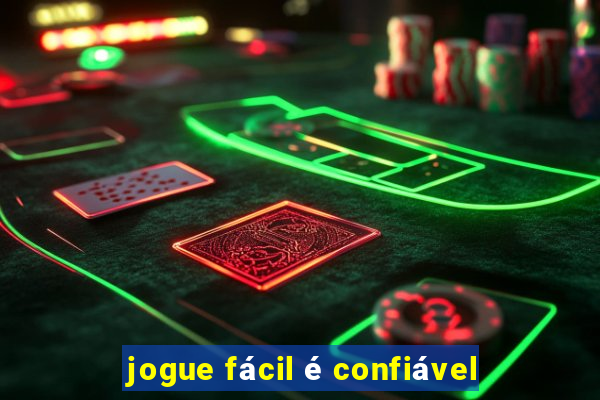 jogue fácil é confiável