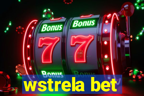 wstrela bet