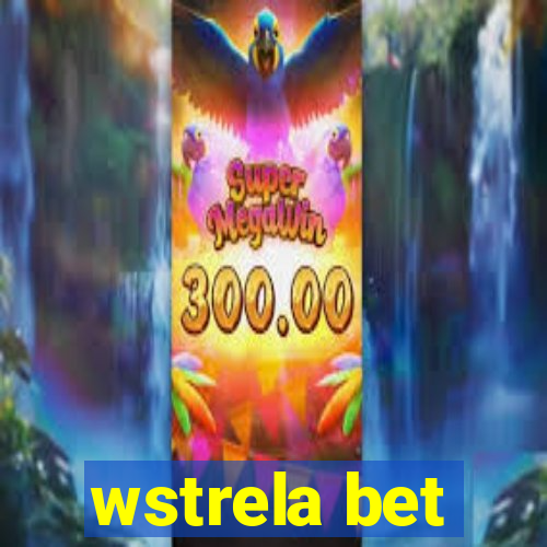 wstrela bet