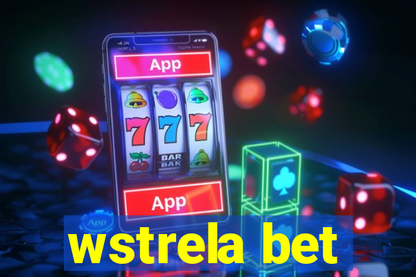 wstrela bet