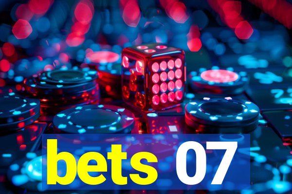 bets 07