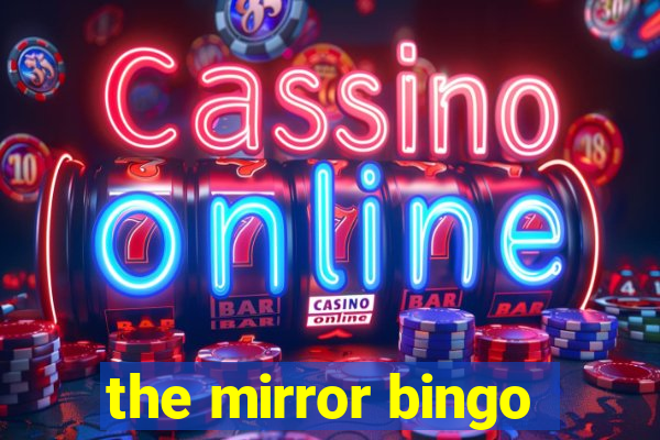 the mirror bingo