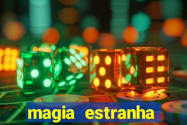 magia estranha filme completo dublado google drive