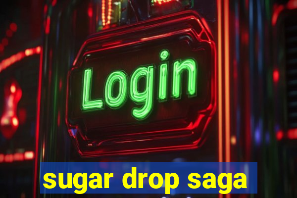 sugar drop saga