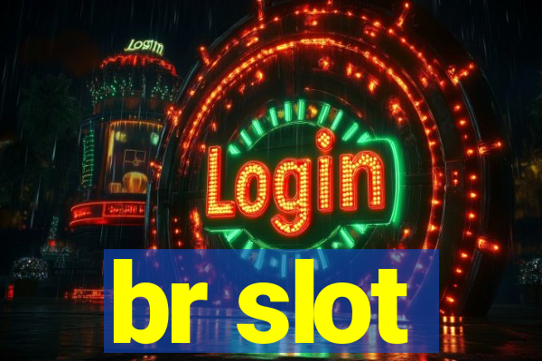 br slot