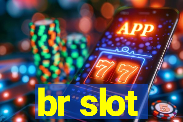 br slot