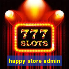 happy store admin