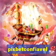 pixbetconfiavel