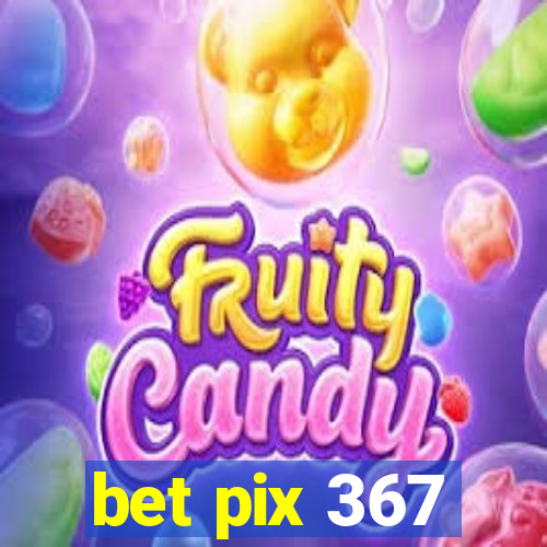 bet pix 367