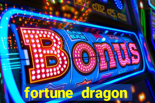 fortune dragon teste grátis