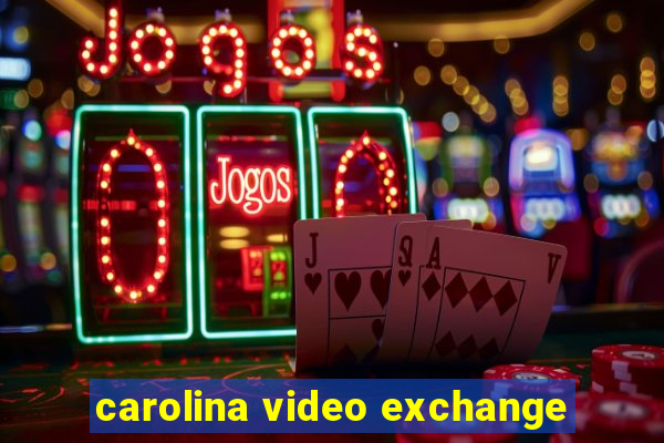 carolina video exchange