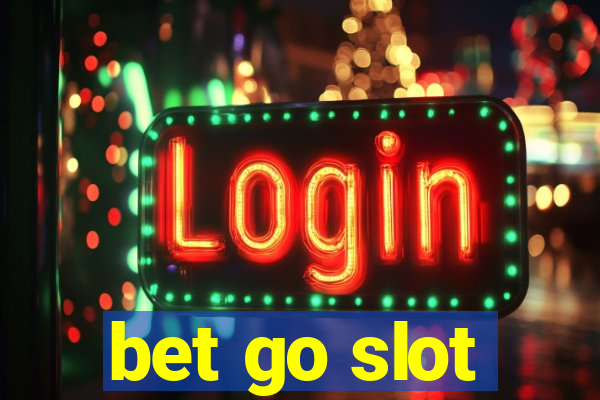 bet go slot