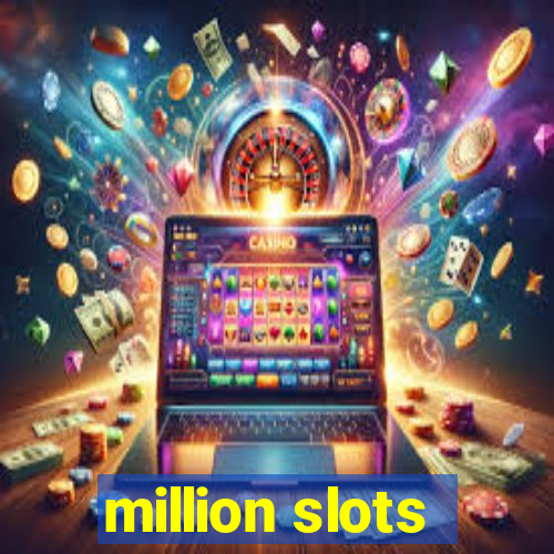 million slots