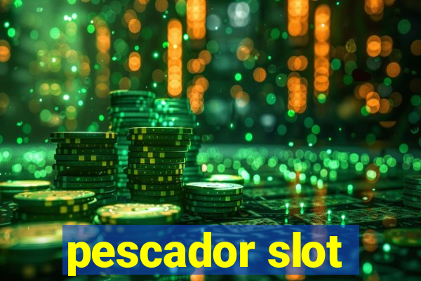 pescador slot