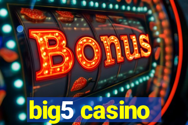 big5 casino