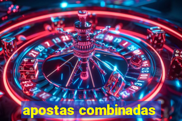 apostas combinadas