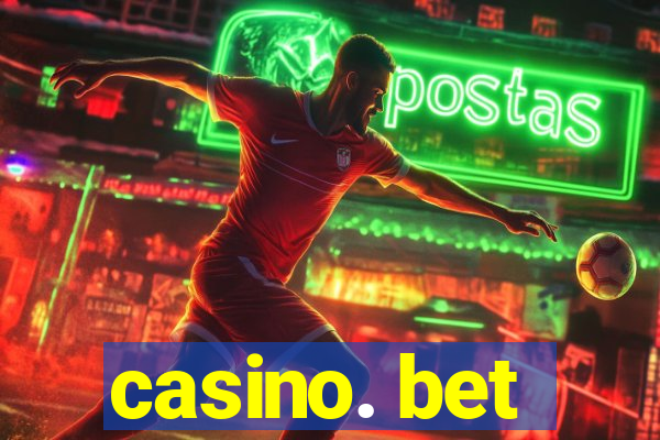 casino. bet