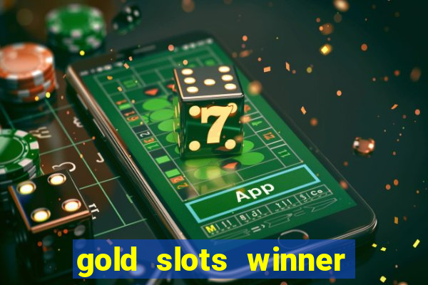 gold slots winner paga mesmo