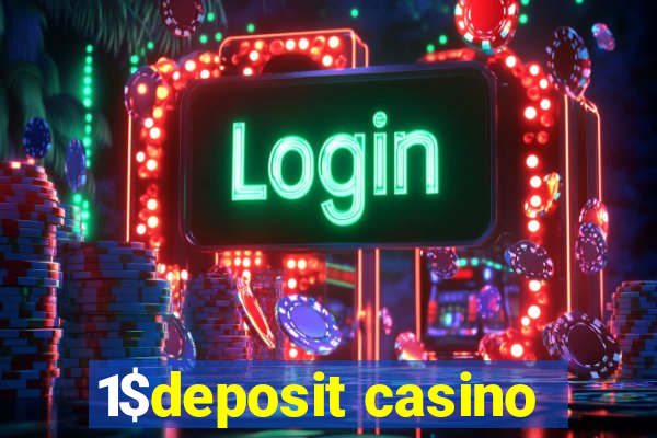 1$deposit casino