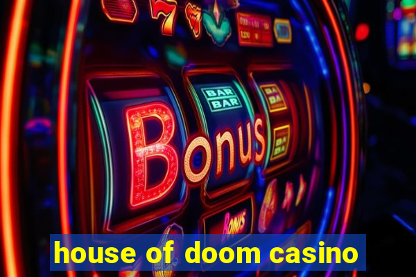 house of doom casino