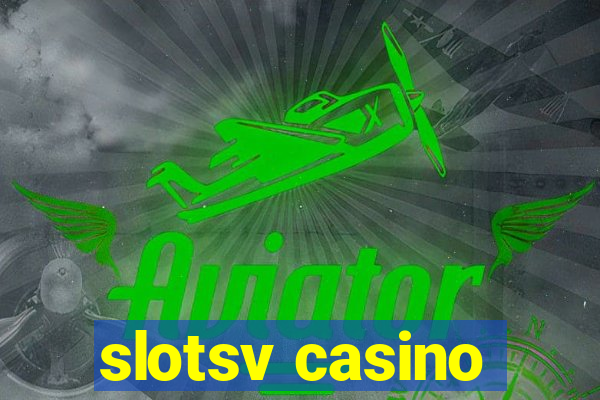 slotsv casino