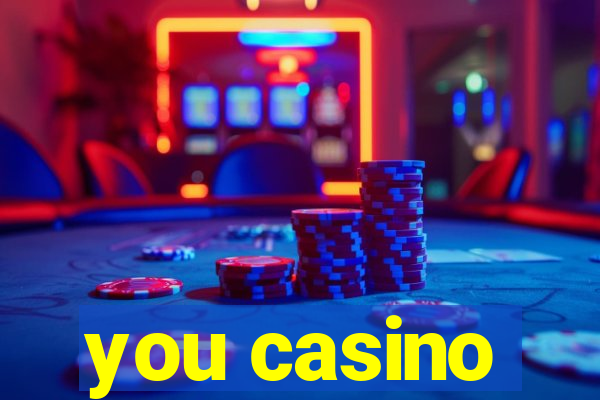 you casino