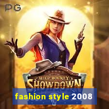 fashion style 2008