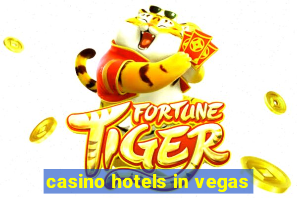 casino hotels in vegas