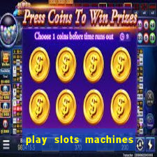 play slots machines for free