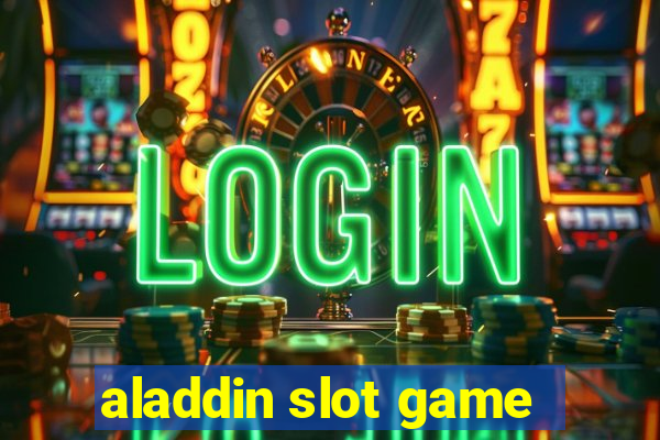 aladdin slot game