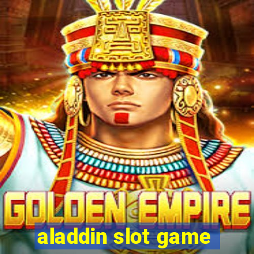 aladdin slot game