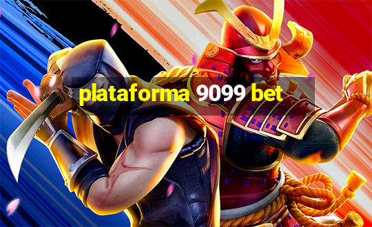 plataforma 9099 bet