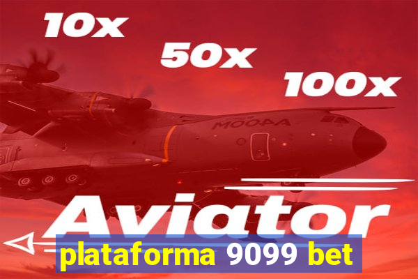 plataforma 9099 bet