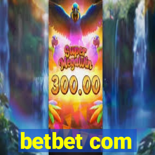 betbet com