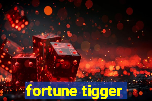 fortune tigger