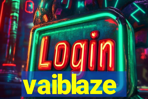 vaiblaze