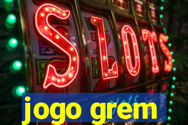 jogo grem